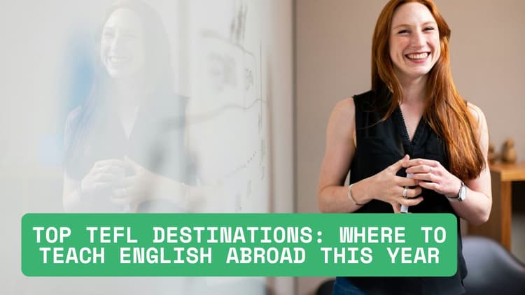 Top TEFL Destinations: Where to Teach English Abroad This Year (2025)